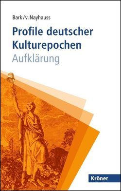 Profile deutscher Kulturepochen: Aufklärung von Bark,  Joachim, Nayhauss,  Hans-Christoph von