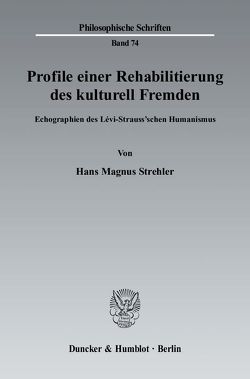 Profile einer Rehabilitierung des kulturell Fremden. von Strehler,  Hans Magnus