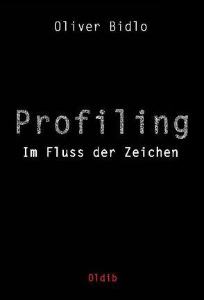 Profiling von Bidlo,  Oliver