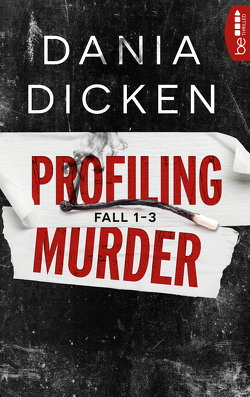 Profiling Murder Fall 1 – 3 von Dicken,  Dania