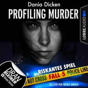 Profiling Murder – Folge 05 von Dicken,  Dania, Engeln,  Nicole
