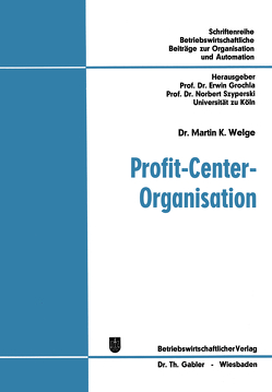 Profit-Center-Organisation von Welge,  Martin K.