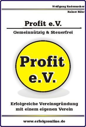 Profit e.V. – eigenen Verein gründen von Rademacher,  Wolfgang