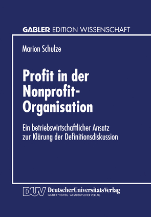 Profit in der Nonprofit-Organisation von Schulze,  Marion