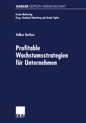 Profitable Wachstumsstrategien für Unternehmen von Kurfess,  Volker