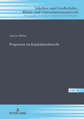 Prognosen im Kapitalmarktrecht von Mildner,  Andreas Michael