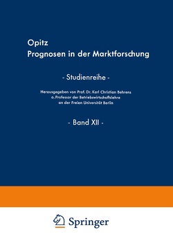 Prognosen in der Marktforschung von Opitz,  Lieselotte