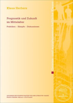Prognostik und Zukunft im Mittelalter von Herbers,  Klaus