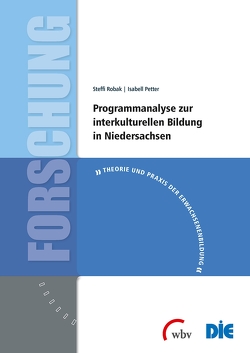 Programmanalyse zur interkulturellen Bildung in Niedersachsen von Petter,  Isabell, Robak,  Steffi