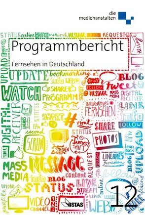 Programmbericht 2012 Fernsehen in Deutschland von Brautmeier,  Jürgen, Fuchs,  Thomas, Langheinrich,  Thomas