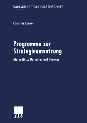 Programme zur Strategieumsetzung von Lanner,  Christine