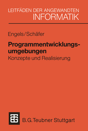 Programmentwicklungsumgebungen von Engels,  Gregor, Schäfer,  Wilhelm