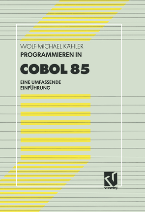 Programmieren in COBOL 85 von Kähler,  Wolf Michael
