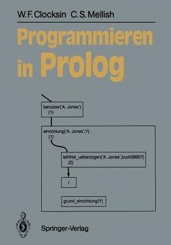 Programmieren in Prolog von Clocksin,  William F., Mellish,  Christopher S., Sterner,  Heinz