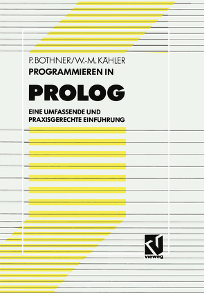 Programmieren in PROLOG von Bothner,  Peter P., Kähler,  Wolf Michael
