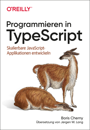 Programmieren in TypeScript von Cherny,  Boris, Lang,  Jørgen W.