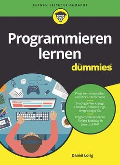 Programmieren lernen für Dummies von Lorig,  Daniel