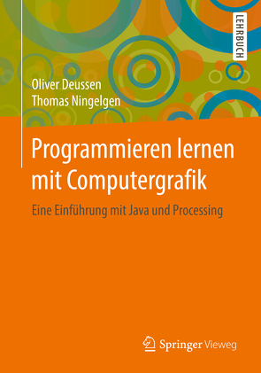 Programmieren lernen mit Computergrafik von Deussen,  Oliver, Ningelgen,  Thomas