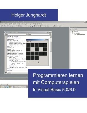 Programmieren lernen mit Computerspielen von Junghardt,  Holger