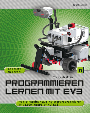 Programmieren lernen mit EV3 von Griffin,  Terry, Gronau,  Volkmar