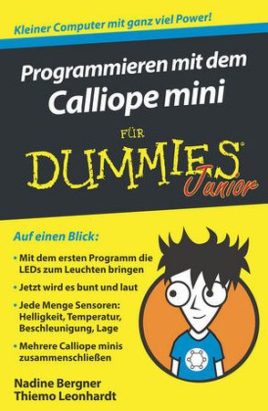 Programmieren mit dem Calliope mini für Dummies Junior von Bergner,  Nadine, Leonhardt,  Thiemo