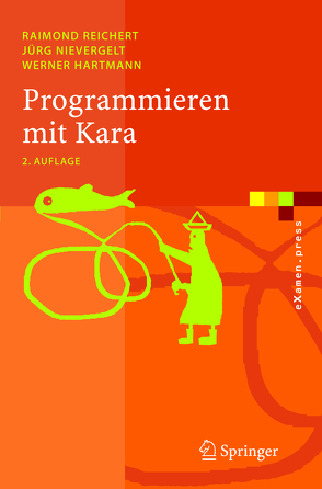 Programmieren mit Kara von Hartmann,  Werner, Nievergelt,  Jürg, Reichert,  Raimond