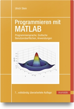 Programmieren mit MATLAB von Stein,  Ulrich