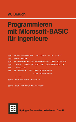 Programmieren mit Microsoft-BASIC für Ingenieure von Brauch,  Wolfgang