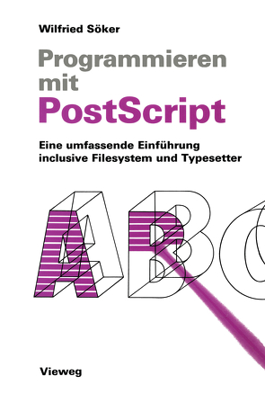 Programmieren mit PostScript von Söker,  Wilfried