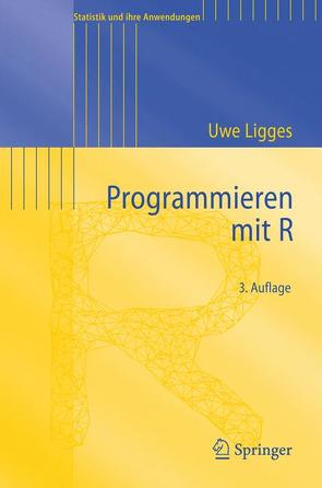 Programmieren mit R von Ligges,  Uwe