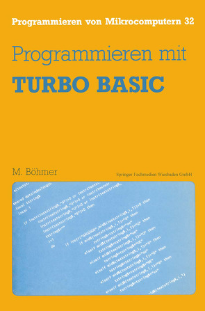 Programmieren mit TURBO BASIC von Böhmer,  Martin