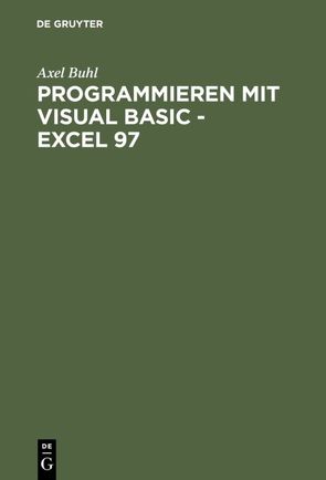 Programmieren mit Visual Basic – Excel 97 von Buhl,  Axel