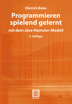 Programmieren spielend gelernt mit dem Java-Hamster-Modell von Boles,  Dietrich