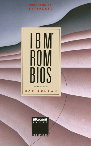 Programmierleitfaden IBM ROM BIOS von Duncan,  Ray, Riswick,  Peter