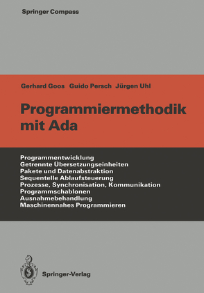 Programmiermethodik mit Ada von Goos,  Gerhard, Persch,  Guido, Uhl,  Jürgen