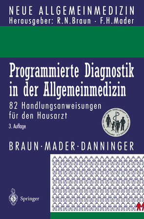 Programmierte Diagnostik in der Allgemeinmedizin von Braun,  Robert N, Danninger,  Harro, Mader,  Frank H.