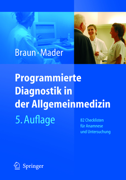 Programmierte Diagnostik in der Allgemeinmedizin von Braun,  Robert N, Mader,  Frank H., Ollenschläger,  G.