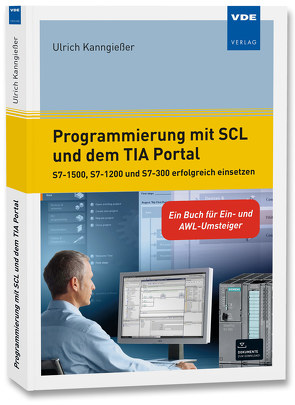Programmierung mit SCL und dem TIA Portal von Kanngießer,  Ulrich