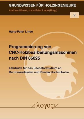 Programmierung von CNC-Holzbearbeitungsmaschinen nach DIN 66025 von Linde,  Hans-Peter