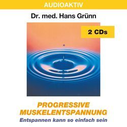 Progressive Muskelentspannung von Dr. med. Grünn,  Hans