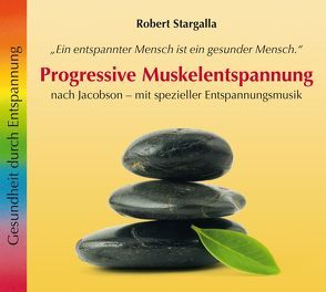 Progressive Muskelentspannung von Stargalla,  Robert