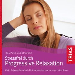 Progressive Relaxation – Hörbuch von Heusinger,  Heiner, Ohm,  Dietmar