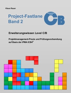 Project-Fastlane – Kompetenzlevel C/B von Rauer,  Klaus