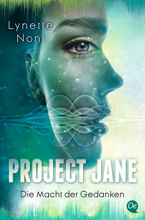 Project Jane 2. Die Macht der Gedanken von Noni,  Lynette, Pfeiffer,  Fabienne, Wiebel,  Johannes