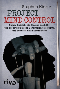 Project Mind Control von Kinzer,  Stephen