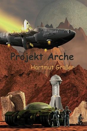 Projekt Arche von Grosser,  Hartmut
