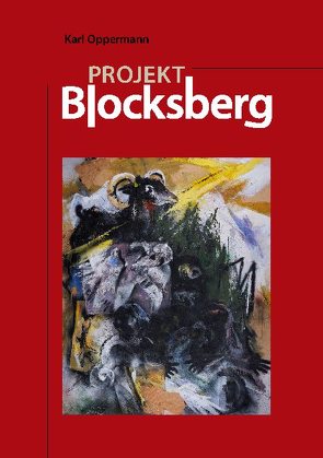 Projekt Blocksberg von Oppermann,  Karl