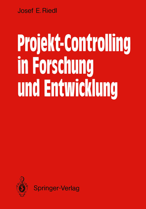 Projekt-Controlling in Forschung und Entwicklung von Riedl,  Josef E.