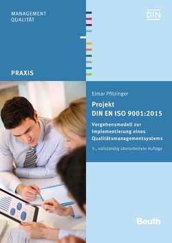 Projekt DIN EN ISO 9001:2015 – Buch mit E-Book von Pfitzinger,  Elmar