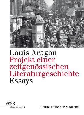 Projekt einer zeitgenössischen Literaturgeschichte von Aragon,  Louis, Drews,  Jörg, Geerken,  Hartmut, Ramm,  Klaus